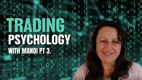 Trading Psychology Pt. 3 of 3 w/Mandi | Every Trader Can Make It & Live Their Dream