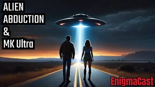 👽🧠 EnigmaCast Highlight: Alien Motives and the Mystery of MK Ultra 🛸