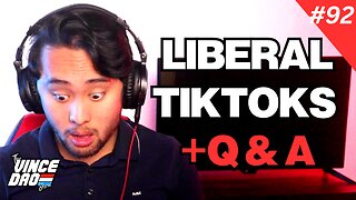 Reacting to CRINGE Liberal TikToks + Q & A | Ep. 92