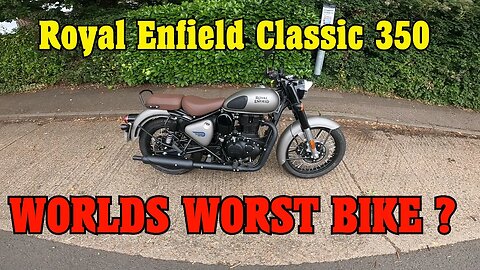 Royal Enfield Classic 350 Just how BAD is this bike?
