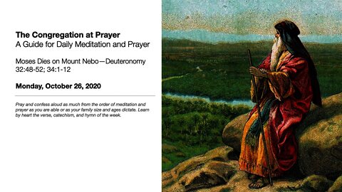 Moses Dies on Mount Nebo — The Congregation at Prayer for October 26, 2020