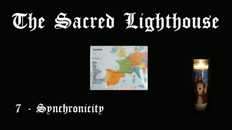 The Sacred Lighthouse | 7 - Synchronicity