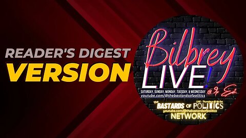 "Reader's Digest Version!" | Bilbrey LIVE!