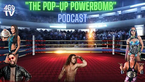The Pop-Up Powerbomb Podcast Ep. 9 | Vacation is Over and It's Ringside Time