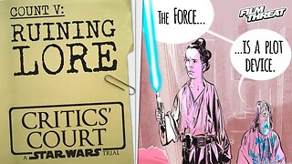 STAR WARS ON TRIAL: COUNT V - DEMYSTIFYING LORE | Film Threat Critics' Court