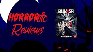 HORRORific Reviews - Bunker 717