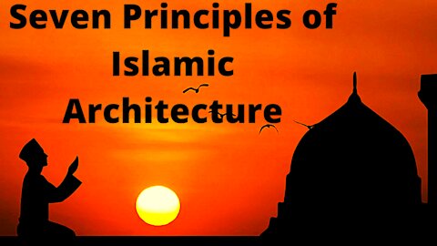 Seven Principles of Islamic Architecture 🕋🧕🤲🏻💫 👍🏻