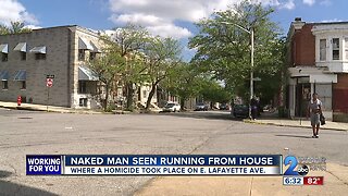 Naked man seen running from crime scene