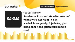 Rassismus Russland söl witer mache? Wieso wird das nicht in den Nachrichten gezeigt ? Jede tag gits