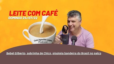 Bebel Gilberto, sobrinha de Chico, pisoteia bandeira do Brasil no palco - LEITE COM CAFÉ