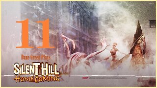 Dane Green Plays Silent Hill: Homecoming Part 11