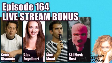 CMP 164 - Live Stream Bonus w/ Geno Bisconte, Alex Engelbert, Matt Mead, Ski Mask