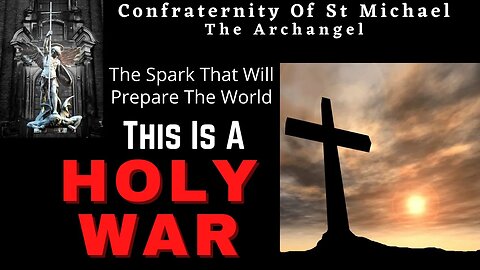 This Is A Holy War On The World, The Spark That Prepares The World Under Christ The King.. Catholic