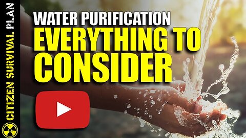 Emergency Water Purification: Everything to Consider when SHTF