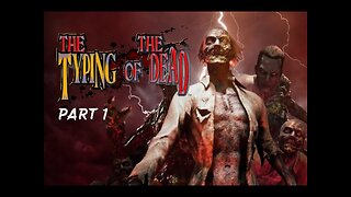 Typing of the Dead - Part 1