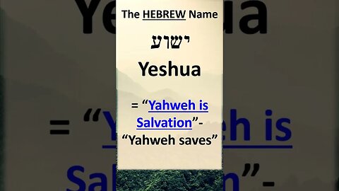 Yeshua or Jesus What is the Messiah's REAL name