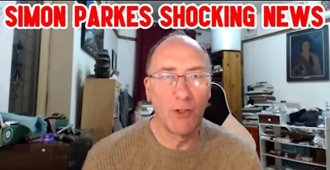 SIMON PARKES SHOCKING NEWS 7/20/22