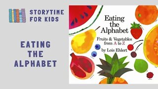 🌽 Eating the Alphabet 🍇 Fruits & Vegetables from A to Z 🍍 by Lois Ehlert @Storytime for Kids