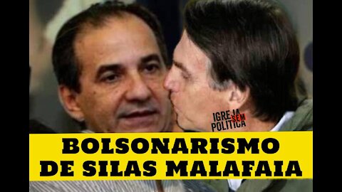 107 - Bolsonarismo de Silas Malafaia!
