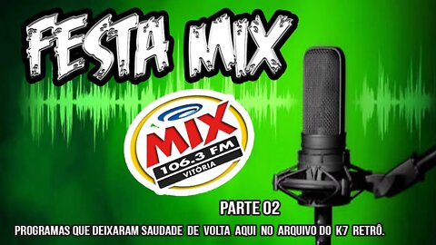Festa Mix Mix fm Vitoria ES PARTE 02 Estreia