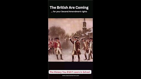 The British are Coming .. for your Second Amendment Rights