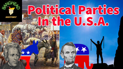 The History Behind American Political Parties, And An Andrew Jackson Rant