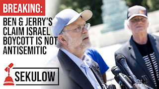 Breaking: Ben & Jerry's Claims Israel Boycott is not Antisemitic
