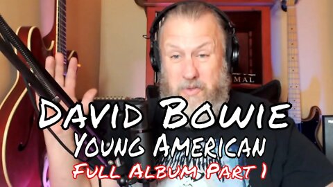 David Bowie - Young Americans - Full Album (Part 1) - First Listen/Reaction