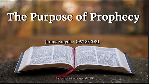 James Smyda - The Purpose Of Prophecy