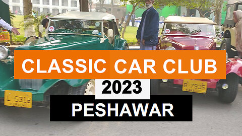 Classic & Vintage Car Club Show Peshawar 2023 | English