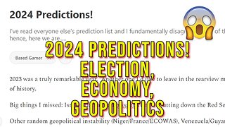 2024 Predictions!! EXPECT CHAOS! All Year!!!