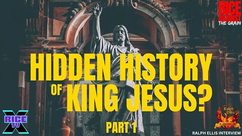 Hidden History of King Jesus? w Author Ralph Ellis Pt 1