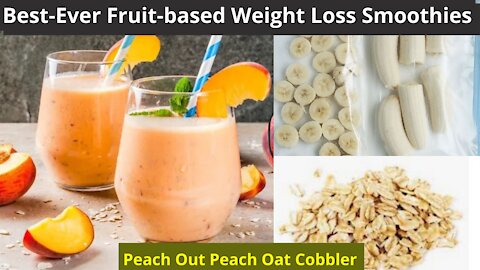 Best Ever Fruit-based Weight Loss Smoothies ! Peach Out Peach Oat Cobbler Smoothie Recipe #shorts