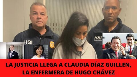 LA JUSTICIA LLEGA A CLAUDIA DÍAZ GUILLEN, LA ENFERMERA DE HUGO CHÁVEZ ANTE UN JUEZ DE EE. UU.