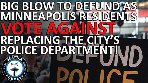 Big Blow to Defund the Police As Minneapolis Residents Vote Against Replacing The City's Police Dept