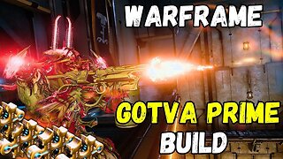 WARFRAME | GOTVA PRME BUILD | BIG RED CRITS