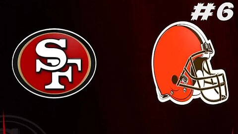 Madden 24 Game 6 San Francisco 49ers Vs Cleveland Browns