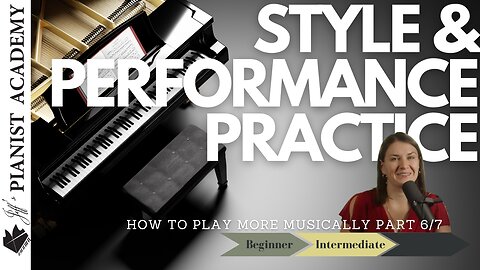Musicality 6/7 Style & Performance Practice