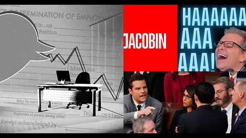 Twitter, McDonald's, Netflix Layoffs, Jacobin Agrees With Jimmy Dore, MAGA Squad Copies The Squad