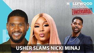 Usher Slams Nicki Minaj & Jason Defends Tristan Thompson on Hollywood Unlocked [UNCENSORED]