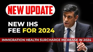 UK IHS Fee 2024 | New Update On Immigration Health Surcharge Increase in 2024