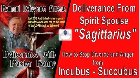 Deliverance from the Spirit Spouse SAGITTARIUS