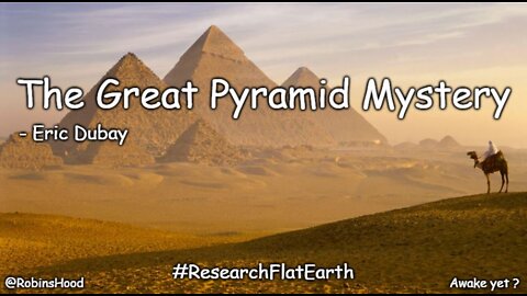 The Great Pyramid Mystery ~ Eric Dubay