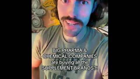Big Pharma | Does Big Pharma Now One the Whole Supplement Aisle? Why Are All of the Vitamin And Supplement Companies Being Purchased By Big Pharma?