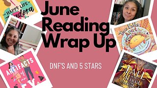 June Reading Wrap Up - DNF's and 5 stars