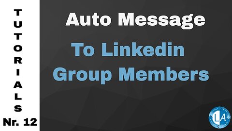 How to Send Messages to Multiple LinkedIn Group Members - Automated Messaging To Group Members