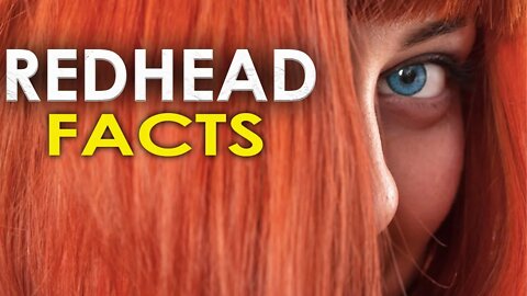 UNEXPECTED REDHEAD FACTS YOU MUST KNOW BEYOND THE MC1R GENE - HD