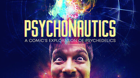 Psychonautics A Comic's Exploration of Psychedelics 2018