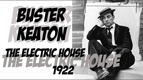 The Electric House ⚡🏠 Buster Keaton 🎬🤸