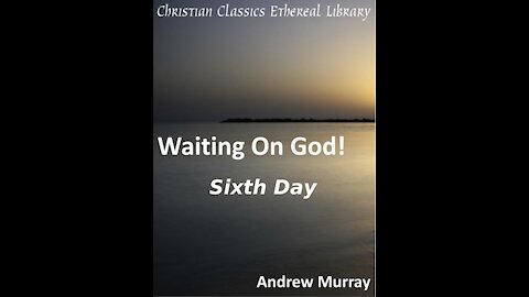 6 Waiting on God Sixth Day
